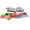 Thug life
