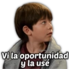@Harley Stickerly
Vi la oportunidad
y la use