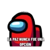 emiliohdez
LA PAZ NUNCA FUE UNA
OPCION