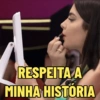 RESPEITA A
MINHA HISTORIA
