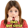 mas
que coisa