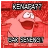 KENAPA??
GAK SENENG!!