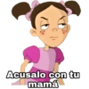Acusalo con tu mamá