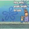 Hey ada
anak-anak
di sini