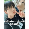 callate, oyente
casual