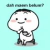 dah maem belum?