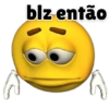 blz então