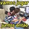 vamos jogar
juntos então