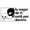 lo mejor
de ti
está por
dentro