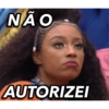 NÃO AUTORIZEI
