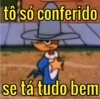 tô só conferido se tá tudo bem