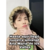 Hasta aquí llegó
nuestra amistad
Ana María de los
Valles