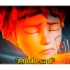 *Modo sad*