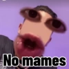 No mames
