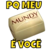PQ MEU
MUNDY
mousse
É VOCÊ