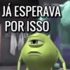 JÁ ESPERAVA
POR ISSO