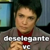deselegante
VC