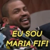 EU SOU
MARIA FIFI