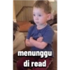 menunggu
di read