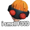 i smell FOOD
