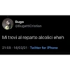 Bugo
@BugattiCristian
Mi trovi al reparto alcolici eheh
21:59 14/03/21. Twitter for iPhone