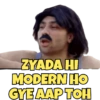 ZYADA HI MODERN HO GYE AAP TOH
