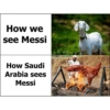 How we see Messi How Saudi Arabia sees Messi