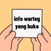info warteg
yang buka