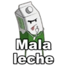 O
Mala
leche
