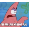 YEE MALAH NYOLOT AJG
