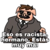 }}
Eso es racista,
hermano. Estás
muy mal