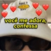 HAVE A
DAY
você me adora,
confessa