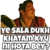 YE SALA DUKH
KHATAM KYU
nI HOTA BEY?