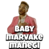 BABY
MARVAKE
MANEGI