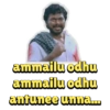 ammailu odhu
ammailu odhu
antunee unna...