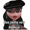 Que tanto ves
babosa