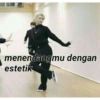 menendangmu dengan
estetik