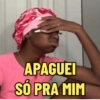 APAGUEI
SÓ PRA MIM