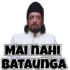 MAI NAHI
BATAUNGA