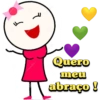 Comstin
drentution
Quero
meu
abraço!