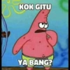 Memegen link
KOK GITU
YA BANG?