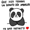 QUE HOY TENGAS UN BONITO DÍA AMORCITO TE AMO INFINITO