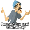 Que pasó Que pasó vamos ay