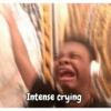 Intense crying