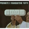 PRENDETE E MANGIATENE TUTTI
XANAX
