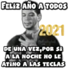 FELIZ AÑO A TODOS
2021
@Vickyfas
DE UNA VEZ,POR SI
A LA NOCHE NO LE
ATENO A LAS TECLAS