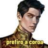 prefiro a coroa