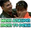 MERI ANKHon
mein TO DEKH