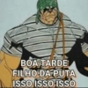 BOA TARDE FILHO DA PUTA ISSO ISSO ISSO