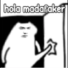 hola madafaker